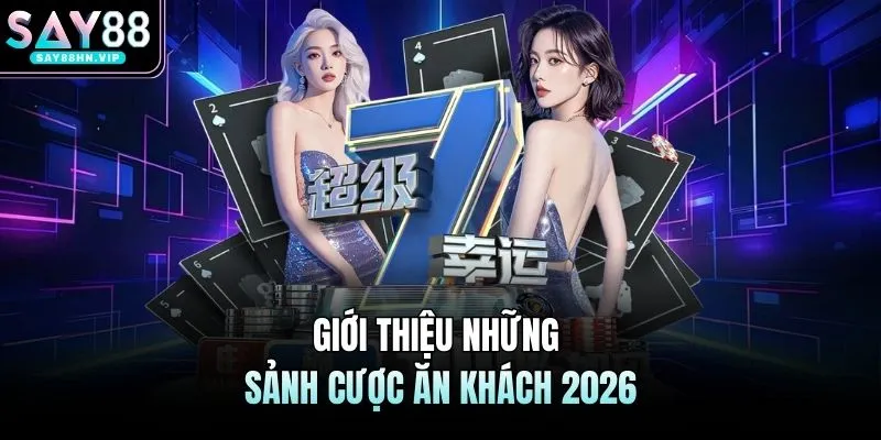 Giới thiệu những sản phẩm trao đổi khách 2026