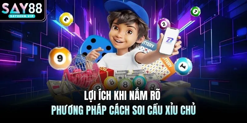 Lợi ích khi nắm rõ phương pháp cách soi cầu xỉu chủ